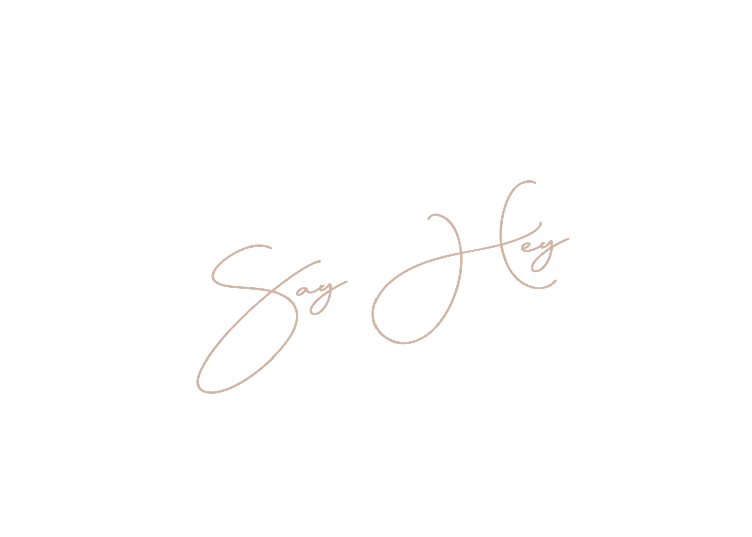 Elegant handwritten text 'Say Hey' in rose gold script on white background.