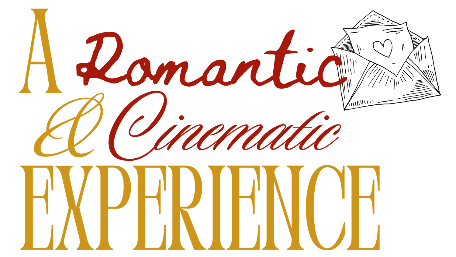 Text design reading 'A Romantic Cinematic Experience' in elegant gold and red typography.