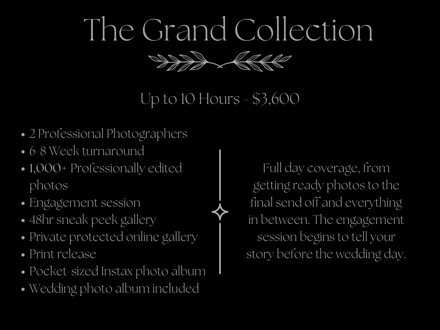 The Grand Collection wedding photography package offering up to 10 hours of coverage for $3,600 with two photographers.