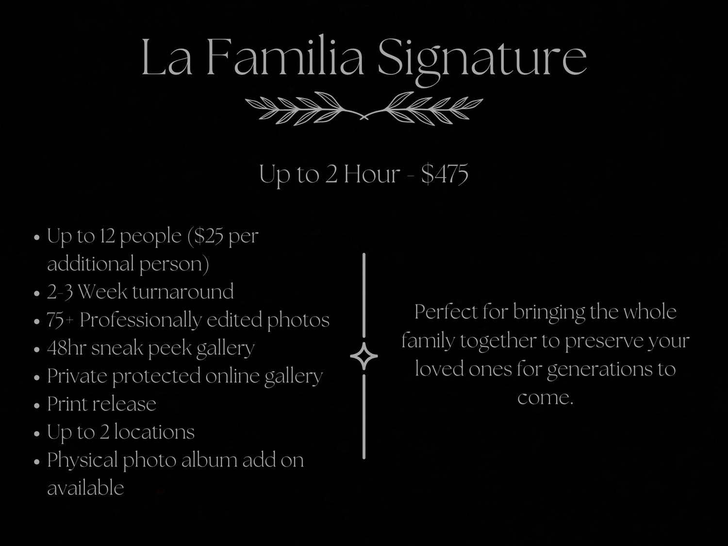 La Familia Signature photography package, up to 2 hours for $475, includes 12 people, 75+ edited photos, and print release.