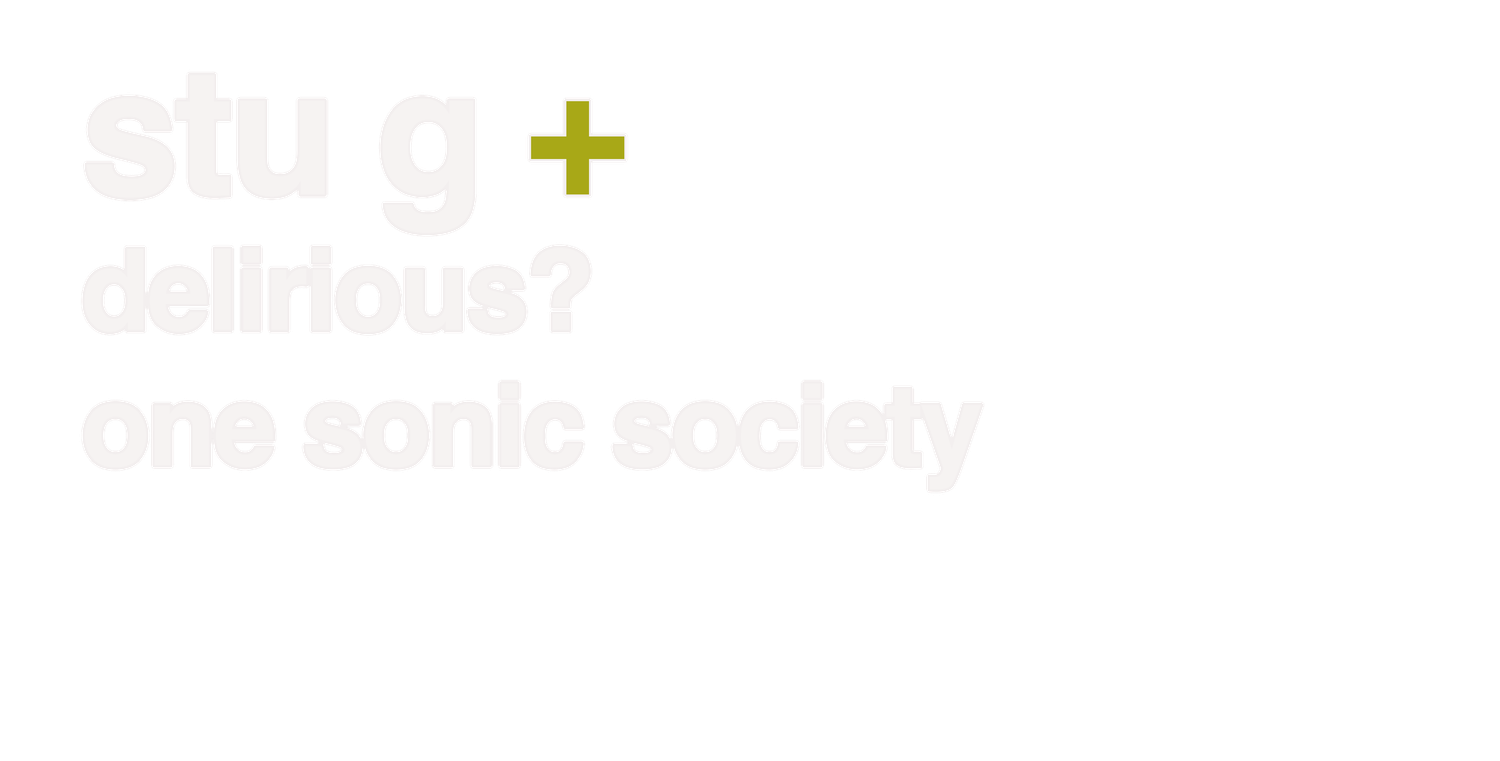 Stu G plus Delirious and One Sonic Society text logo on white background.