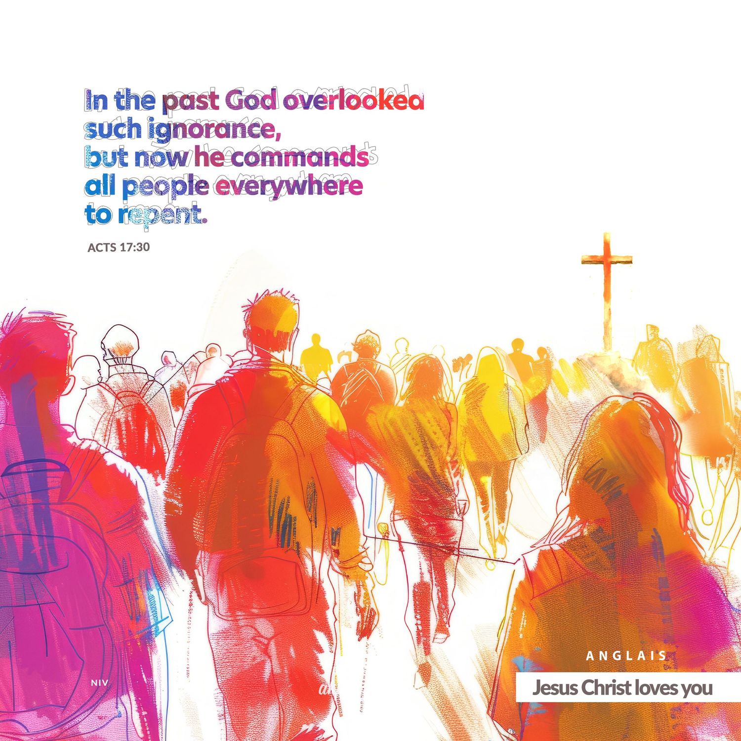 Colorful artistic illustration of people gathered around a cross with Bible verse from Acts 17:30 about repentance.