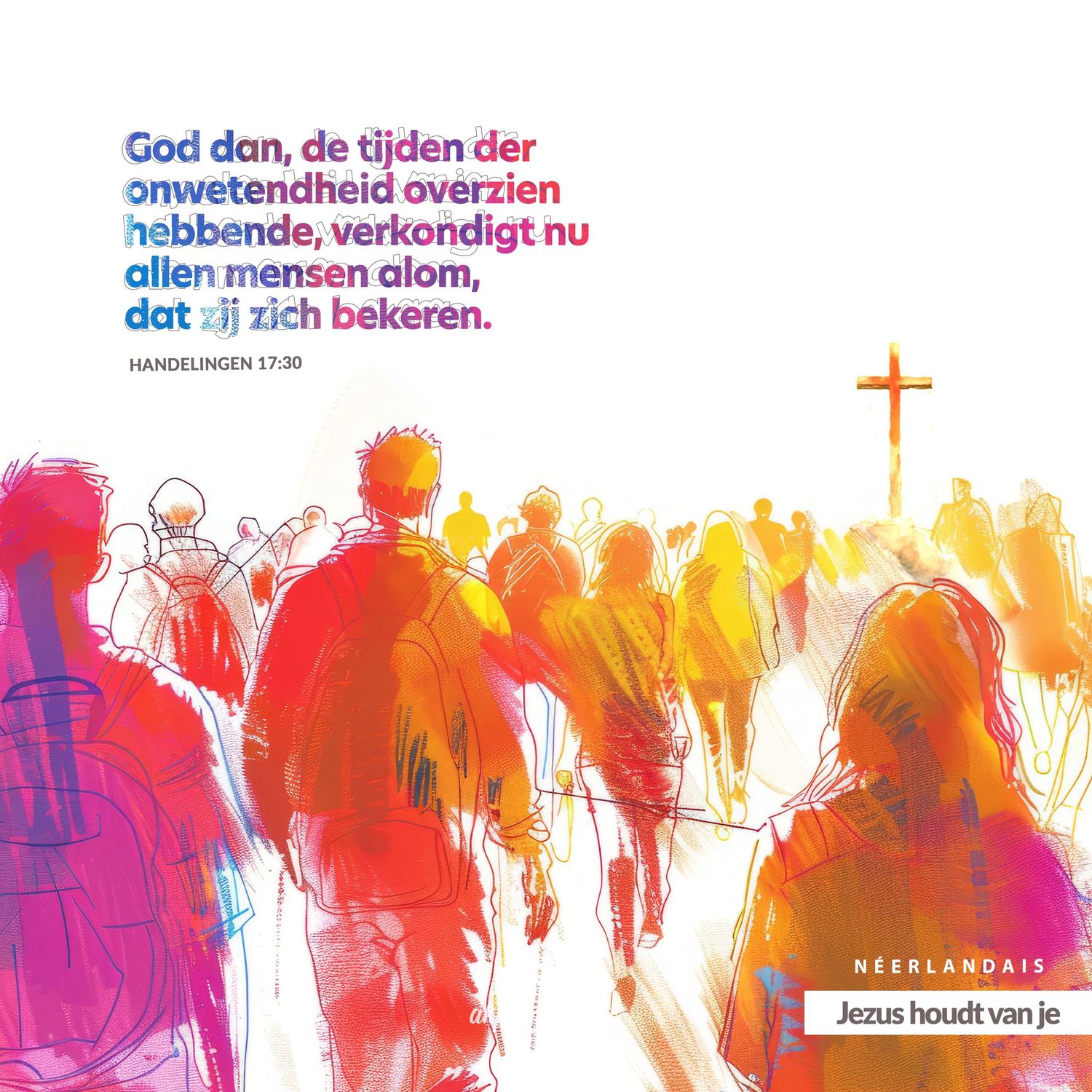 Colorful artistic illustration of a crowd of people before a cross with Dutch religious text overlay in blue lettering.