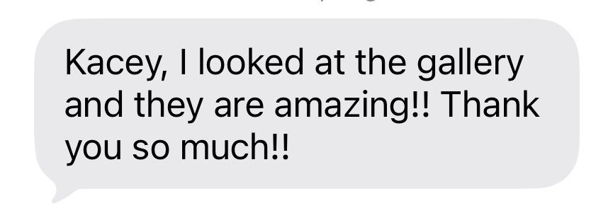 A text message praising Kacey for amazing gallery photos, expressing gratitude with enthusiasm.