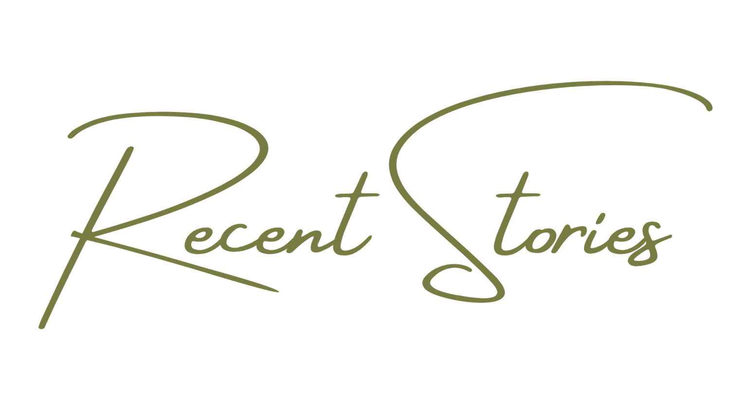 A handwritten title 'Recent Stories' appears at the top of a page in elegant cursive script.
