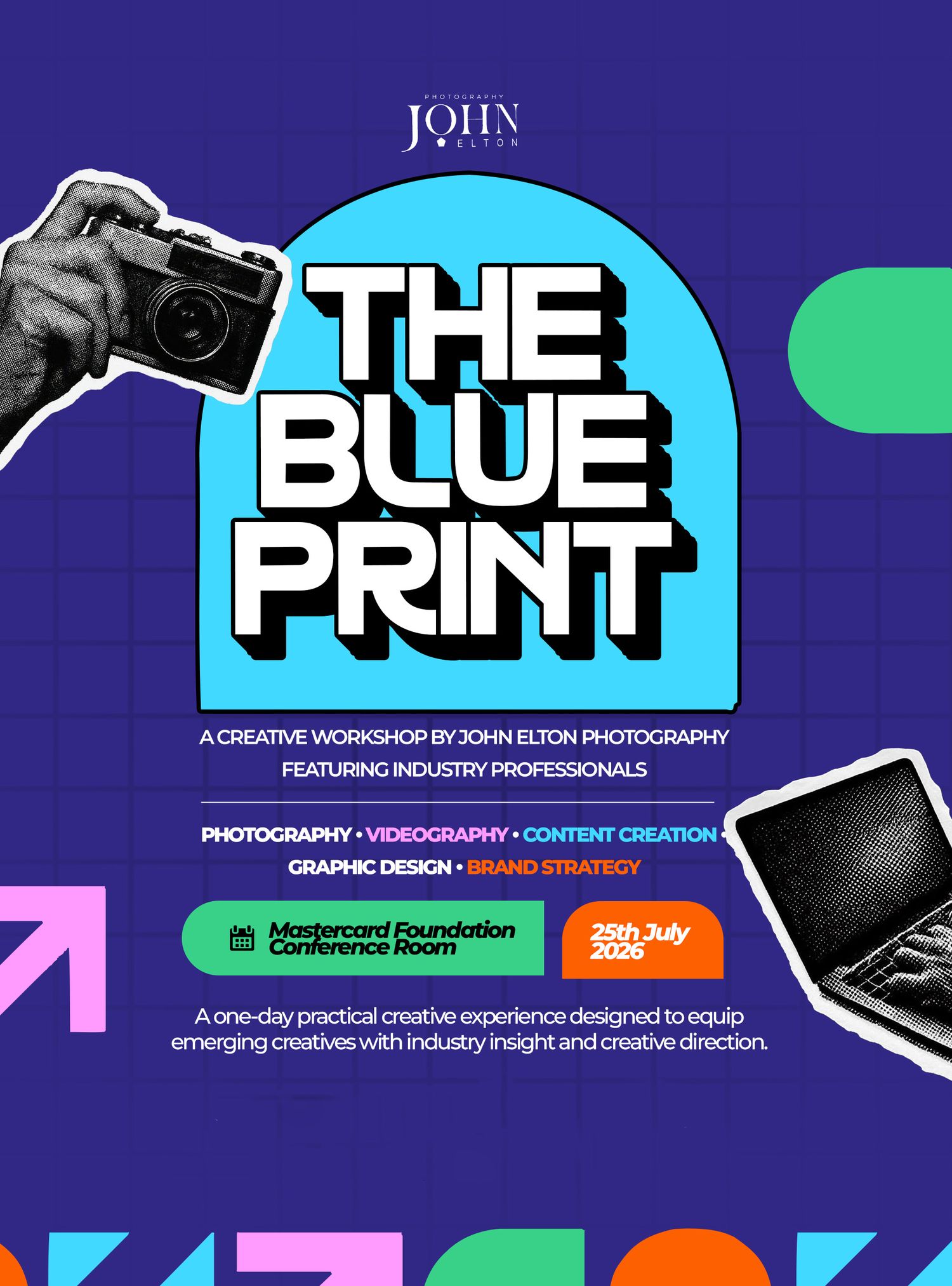 Colorful flyer for The Blueprint creative workshop by John Elton Photography on July 25, 2025, at Mastercard Foundation Conference Room.