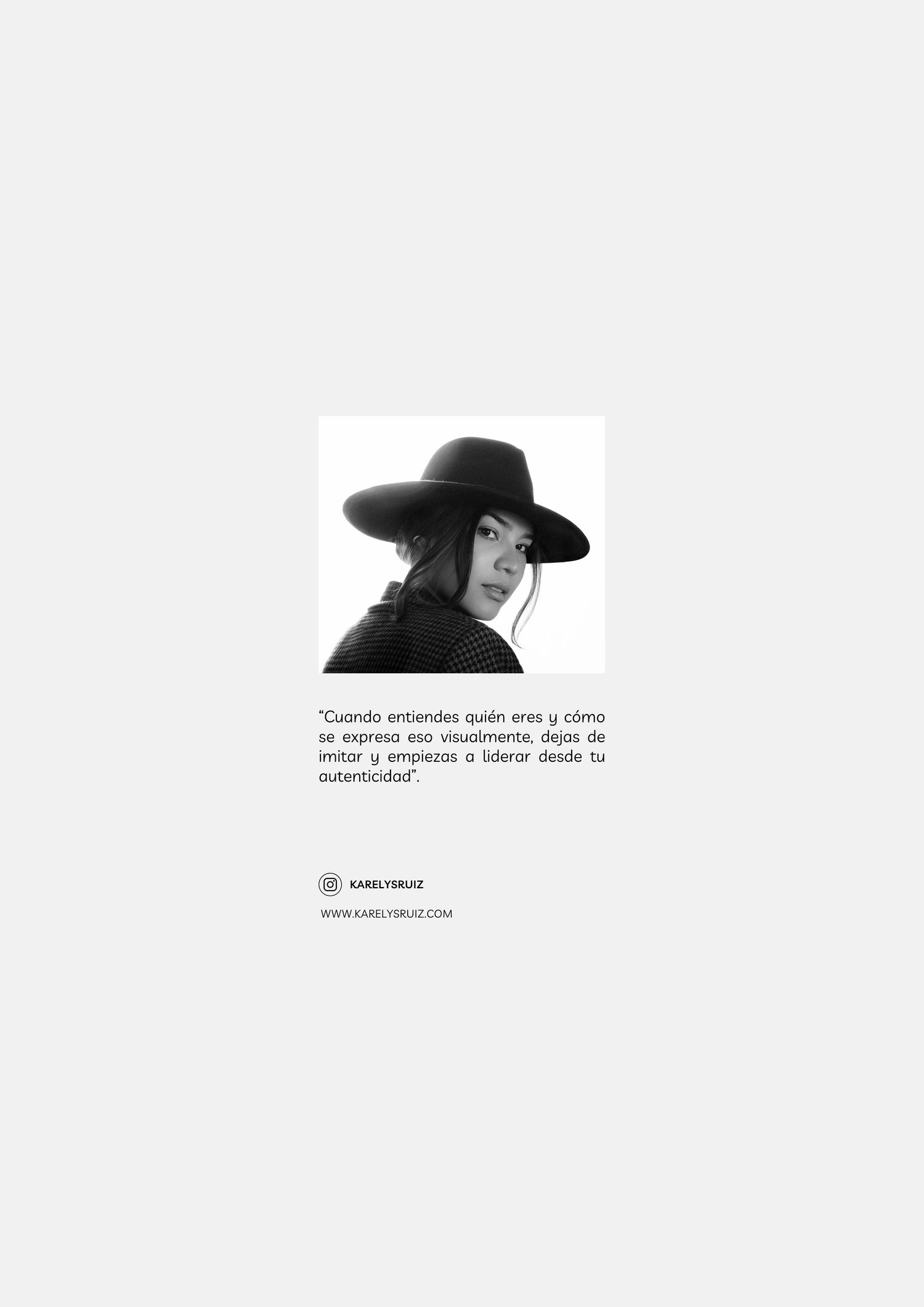 Black and white portrait of a woman in a wide-brim hat with a Spanish motivational quote by Karely Ruiz.