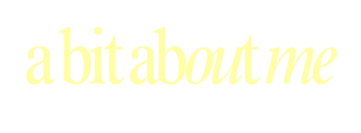 Decorative script text reading a bit about me in soft yellow typography on white background.