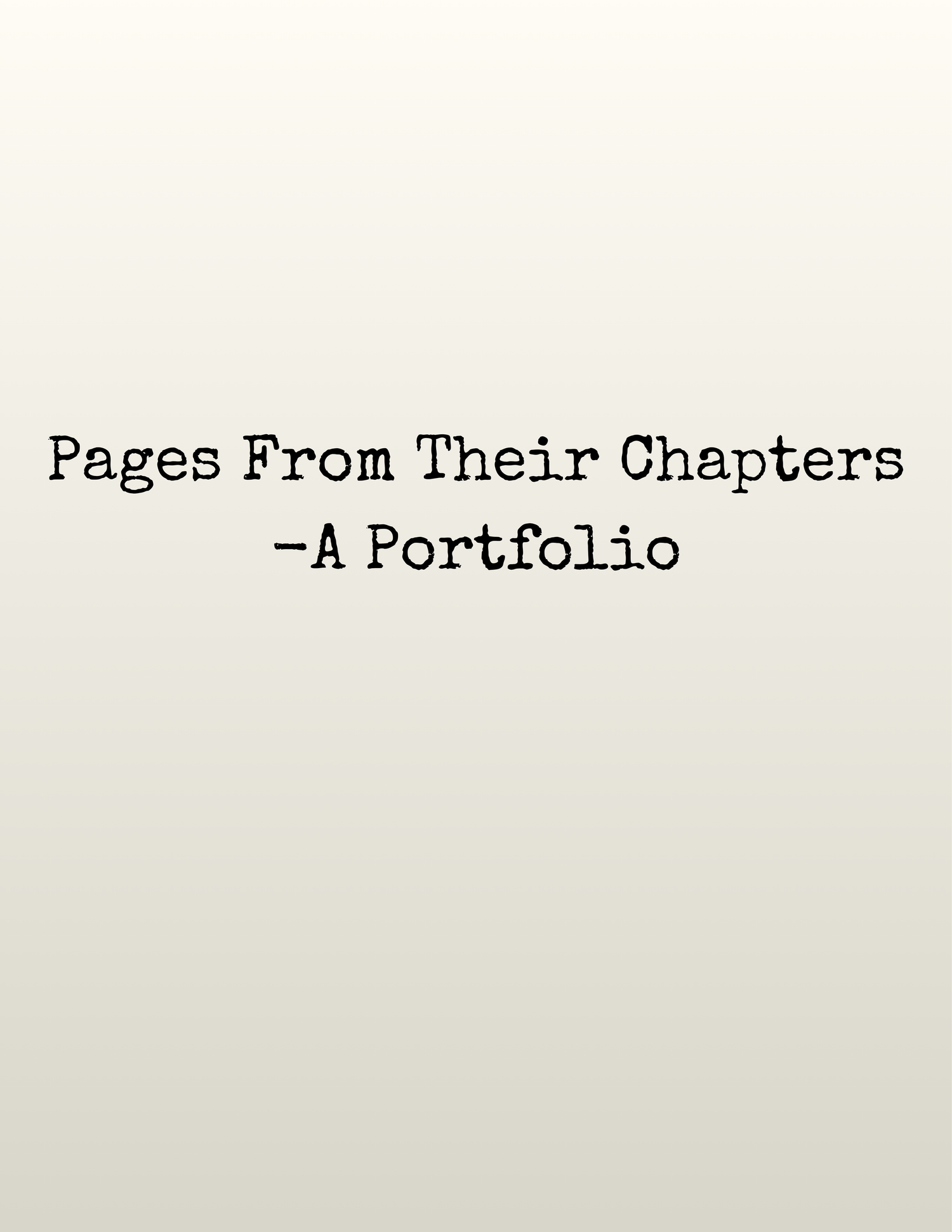 Title page displaying 'Pages From Their Chapters - A Portfolio' in black text on light background.