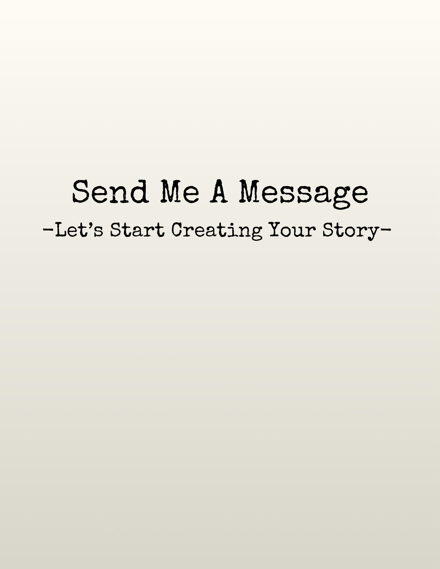 Title page reading 'Send Me A Message - Let's Start Creating Your Story' on gradient background.