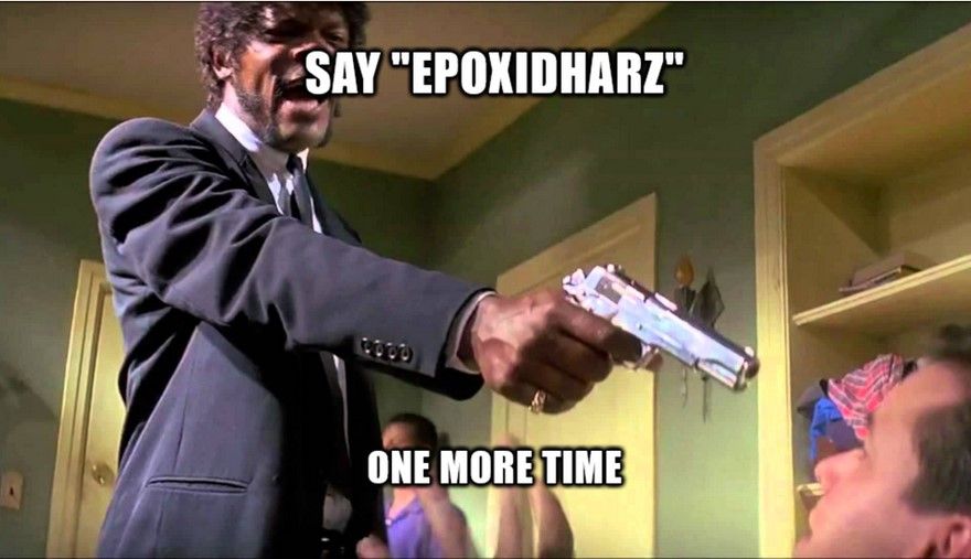 Pulp Fiction meme with Jules Winnfield pointing gun saying SAY EPOXIDHARZ ONE MORE TIME.