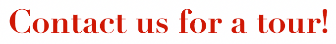 Bold red text on white background reading Contact us for a tour exclamation point in decorative serif font.