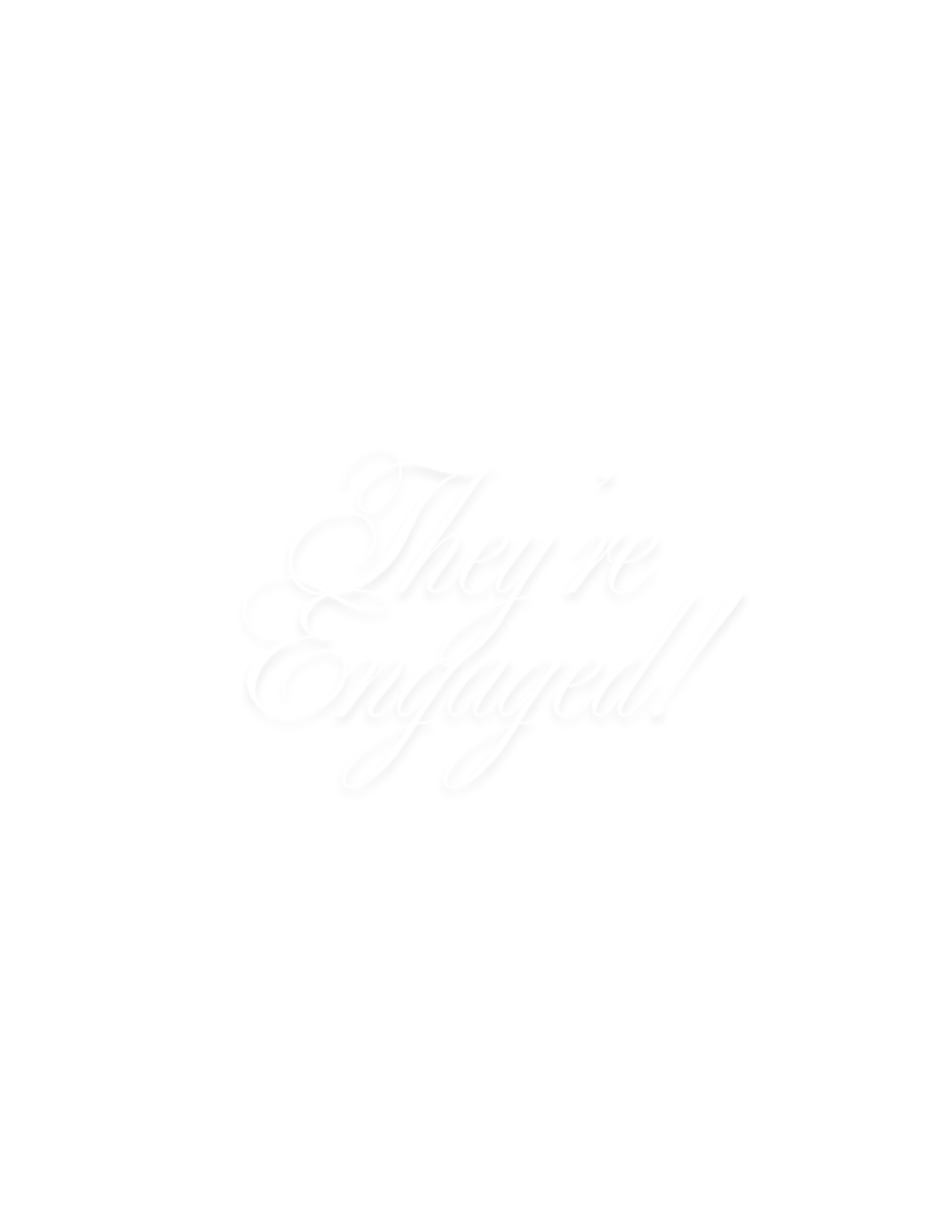 White script text on white background reading They're Engaged on clean minimalist background.