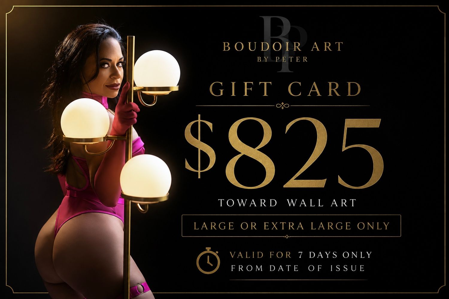 Boudoir Art gift card worth $825 toward large or extra large wall art, valid for 7 days, featuring a woman in pink lingerie.