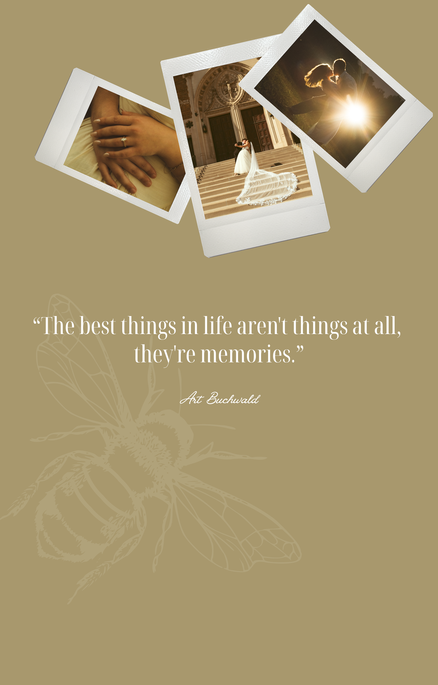 Polaroid photos of wedding rings, a bride on steps, and a sunlit ring on a tan background with a memory quote by Art Buchwald.