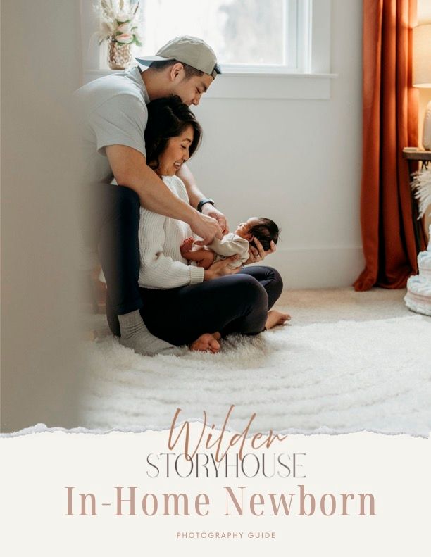 Parents sitting on floor gazing lovingly at newborn baby, Wilder Storyhouse In-Home Newborn Photography Guide cover.