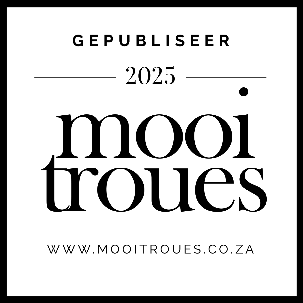 A black and white logo for Mooi Troues wedding company dated 2025.