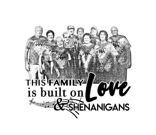 A black and white stylized text design about family love and shenanigans.