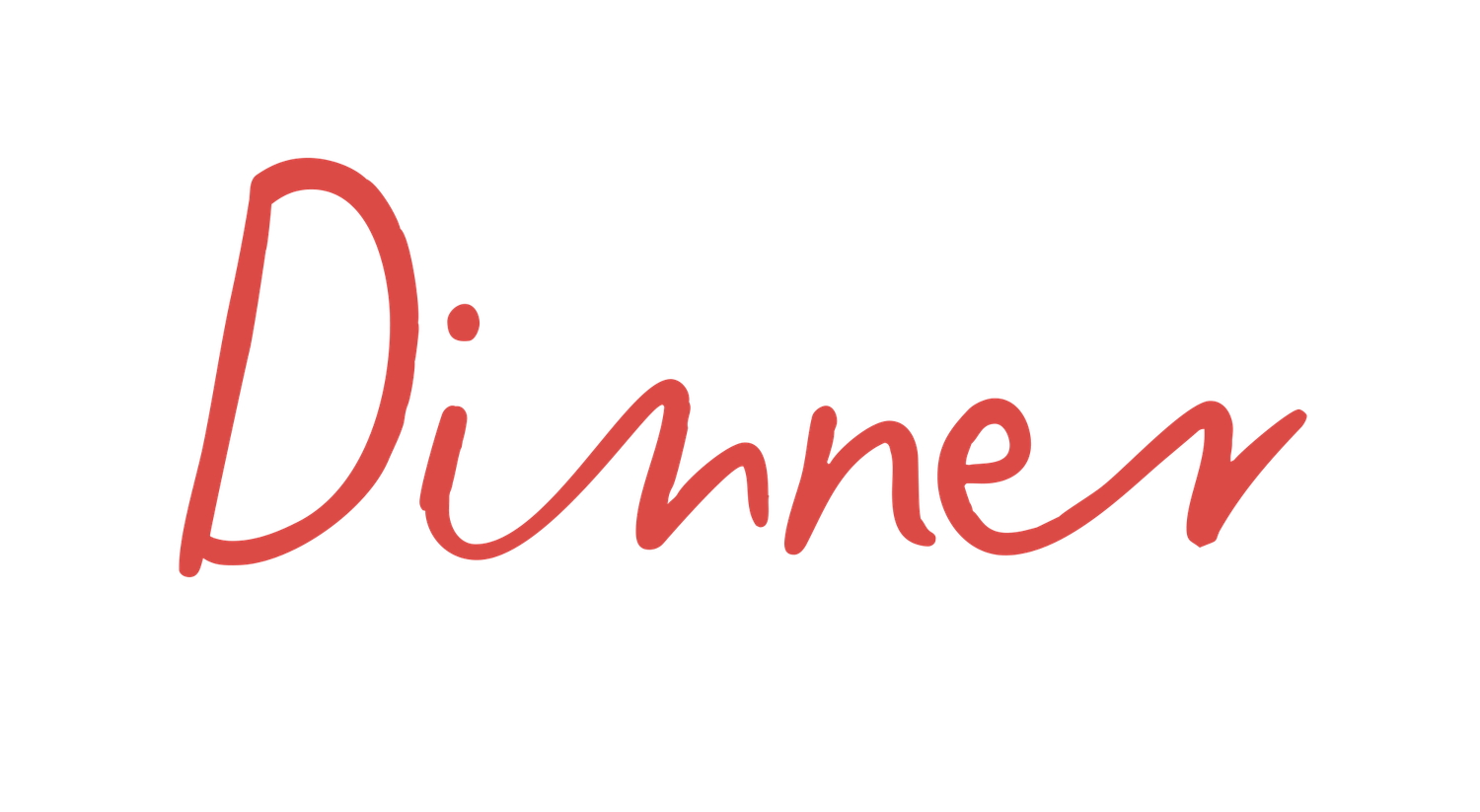 Red handwritten text showing the word 'Dinner' in casual script.