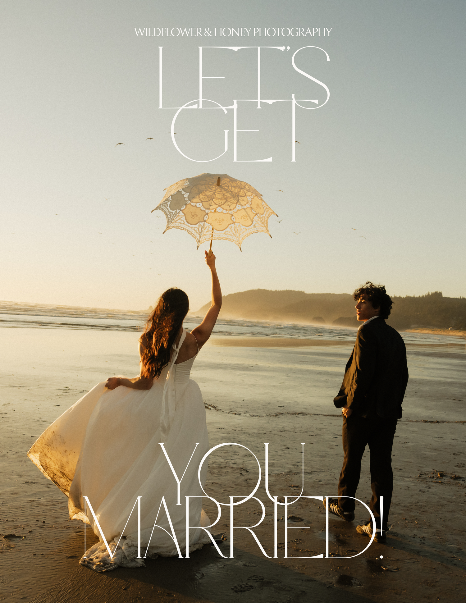 Bride and groom on beach holding lace umbrella at sunset with text Let's Get You Married by Wildflower and Honey Photography.