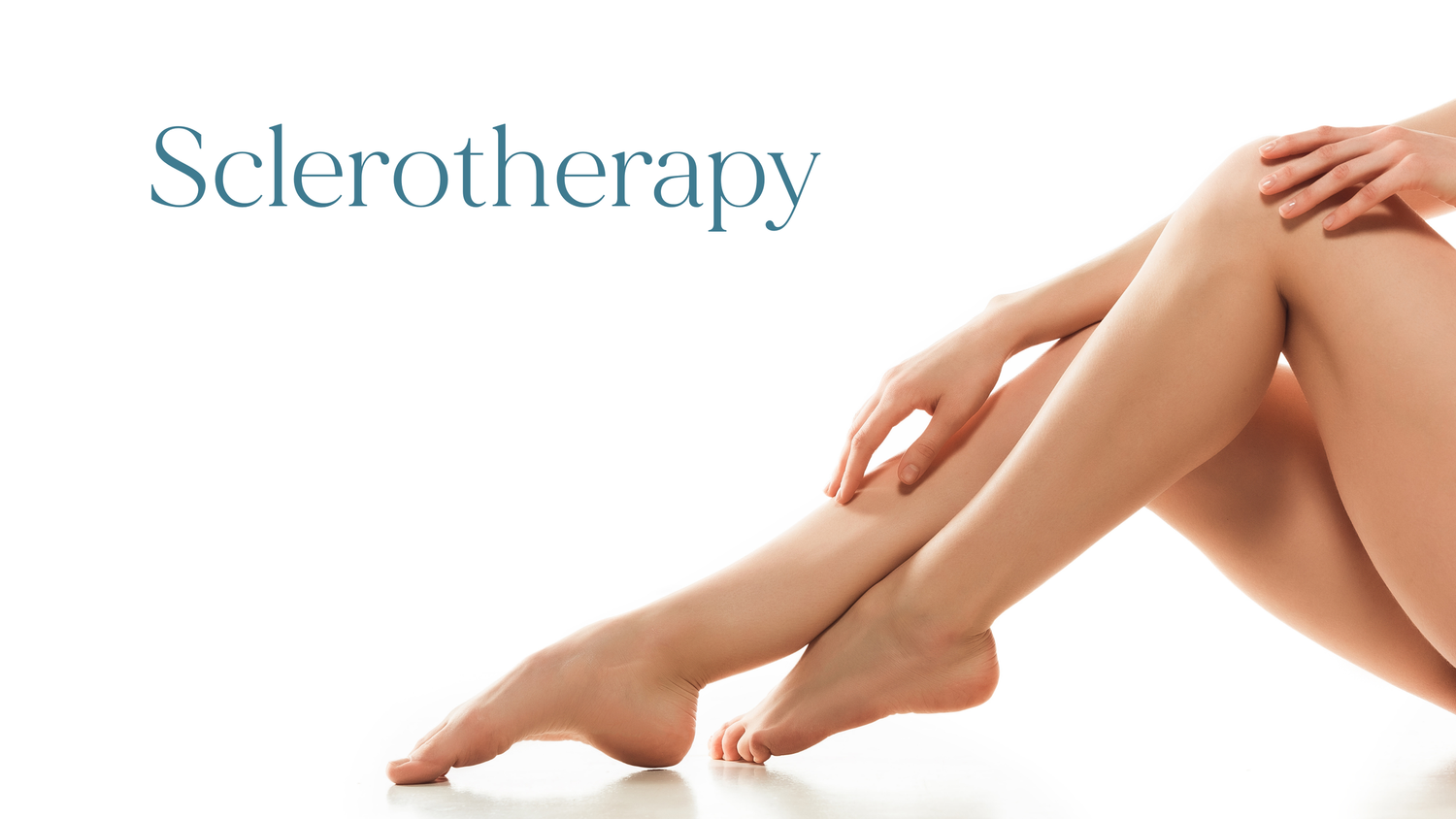 Sclerotherapy treatment promotional image featuring smooth, elegant legs against a clean white background.