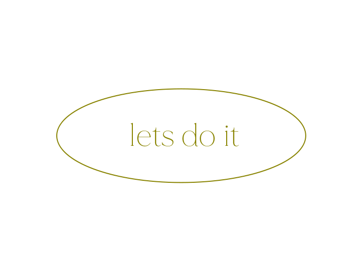 Minimalist text design saying 'lets do it' in gold lettering with oval border.