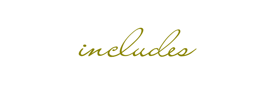 Elegant gold calligraphy text spelling out 'includes' in cursive script.