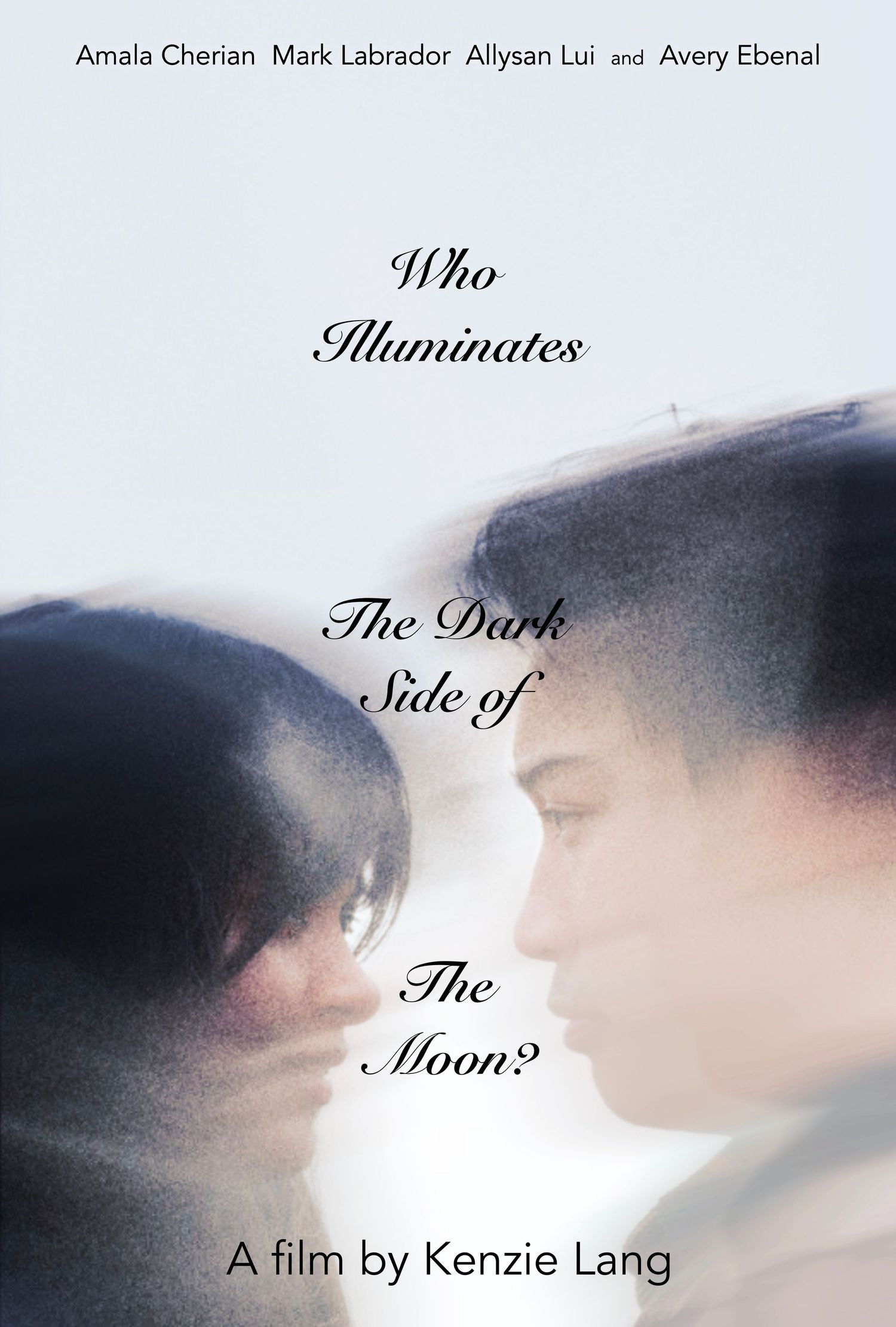 Movie poster for Who Illuminates The Dark Side of The Moon, a film by Kenzie Lang, featuring two silhouetted profiles.