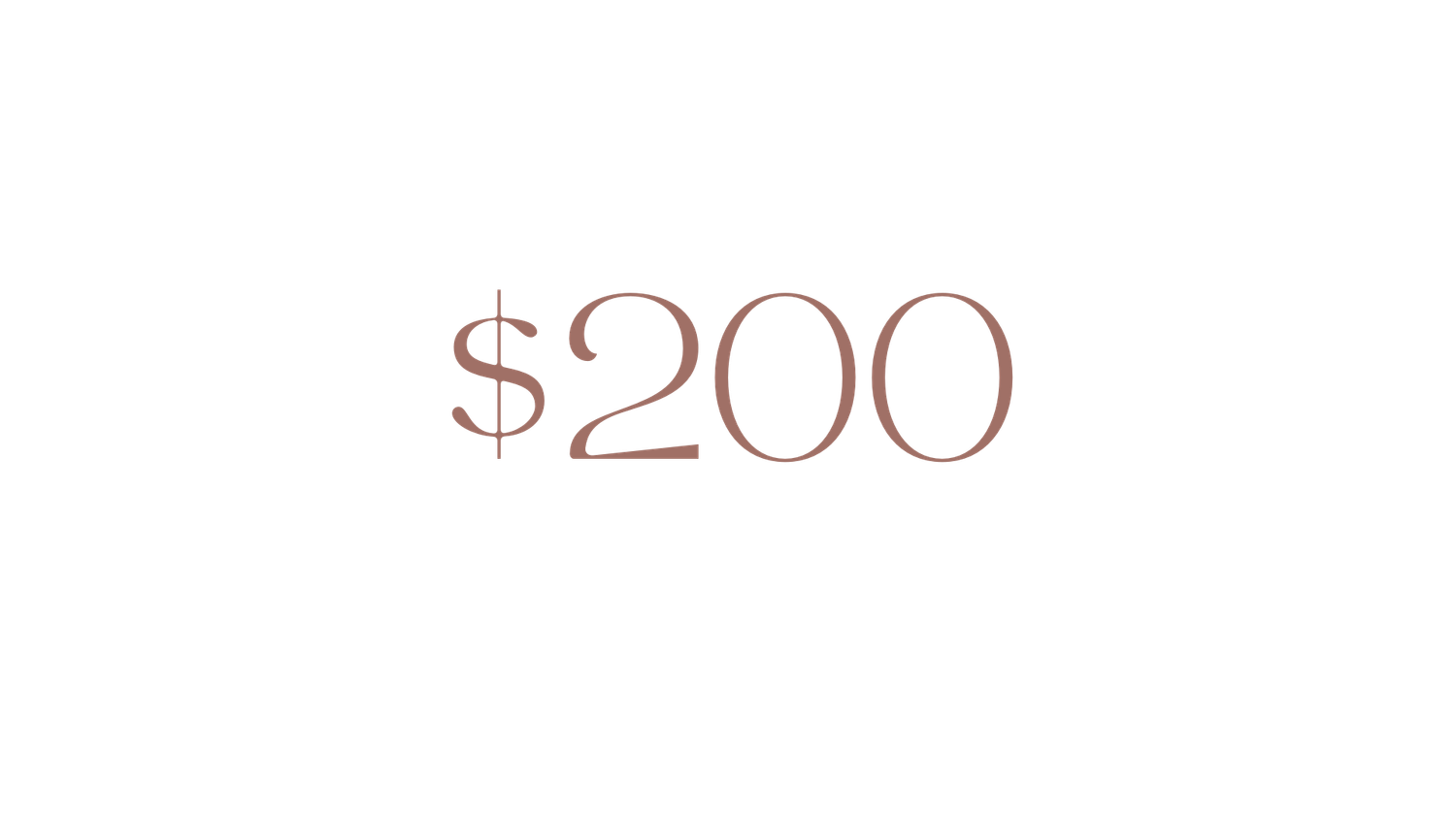 Simple typography showing '$200' in a rose gold color.