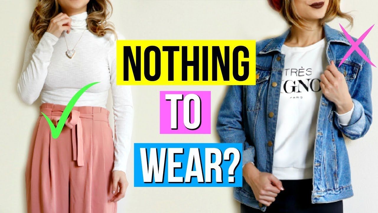 Fashion styling thumbnail showing outfit options with text 'Nothing to Wear?' overlay.