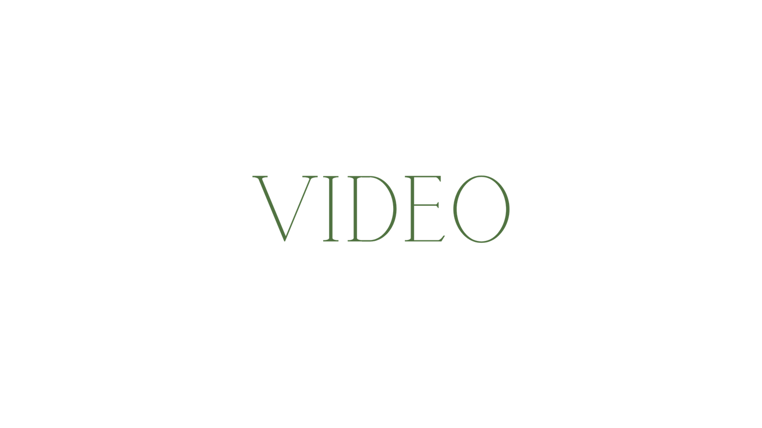 Elegant green serif typography spelling VIDEO centered on a minimal white background.