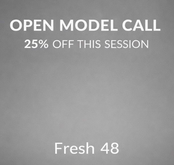 A black and white promotional advertisement showing text 'OPEN MODEL CALL' with '25% OFF THIS SESSION' and 'Fresh 48'.