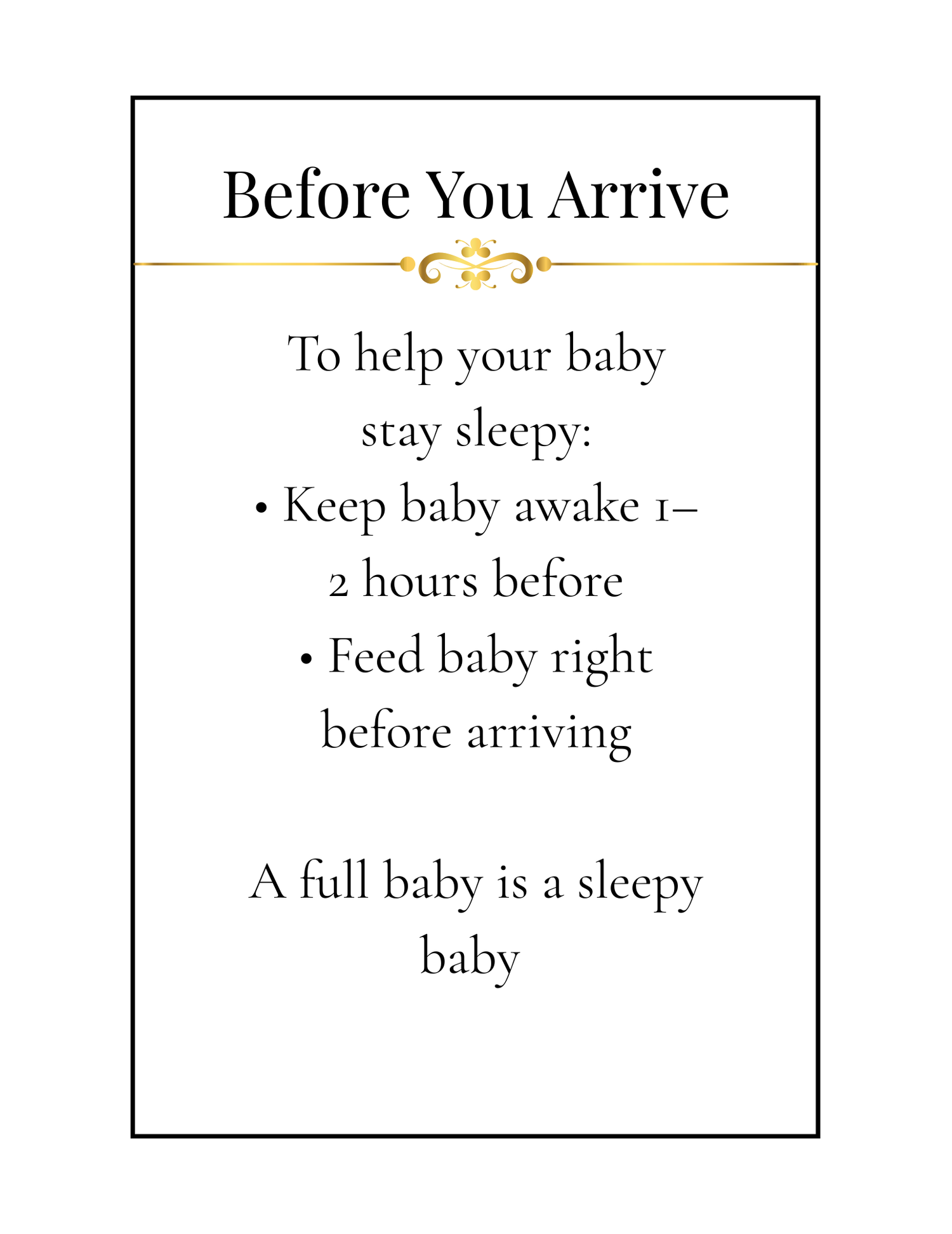 A baby sleep instruction sign with text about keeping baby awake and feeding before arrival.