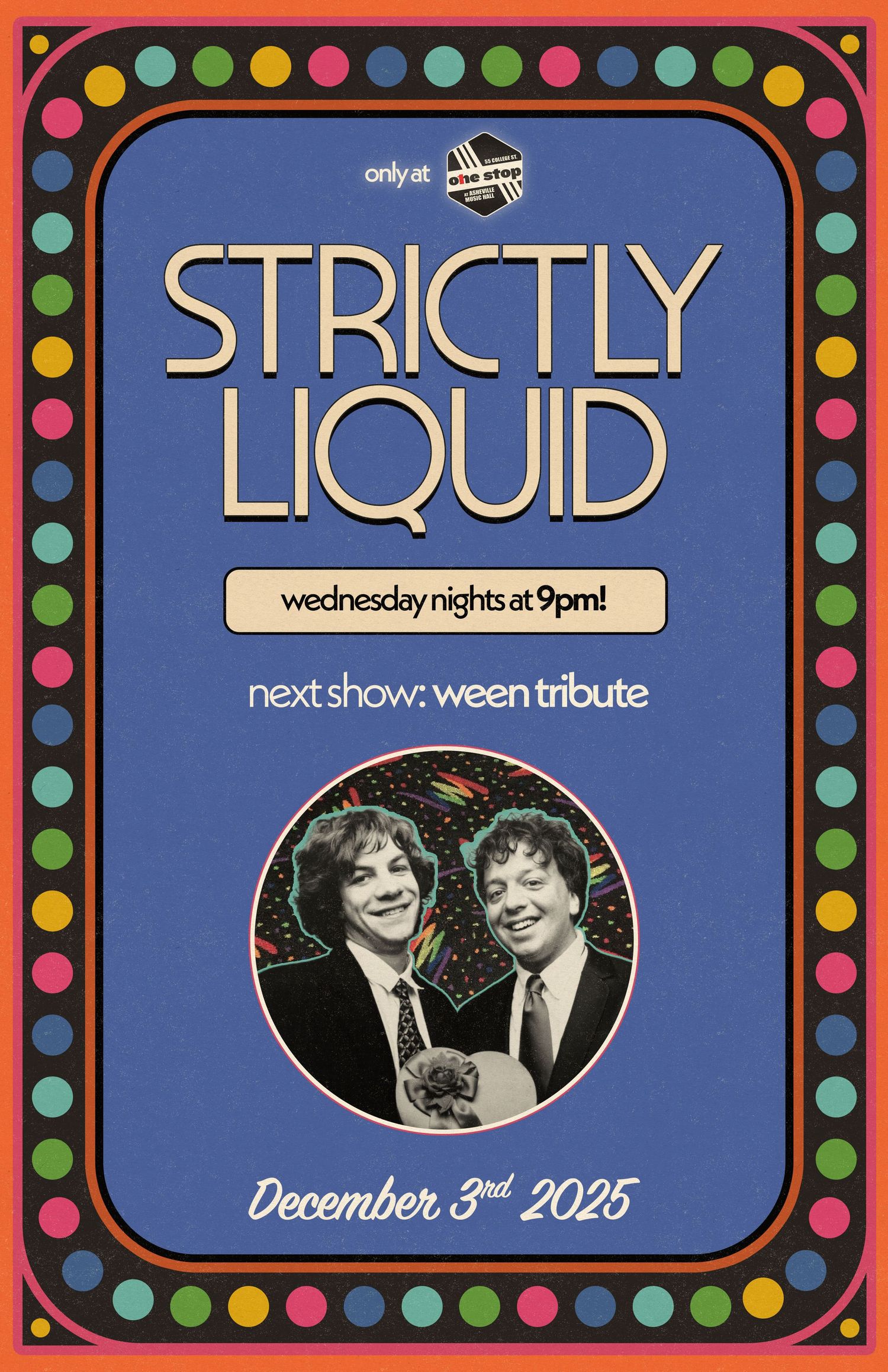 Retro-style concert poster for Strictly Liquid featuring a Ween tribute show with colorful polka dot border and blue background.