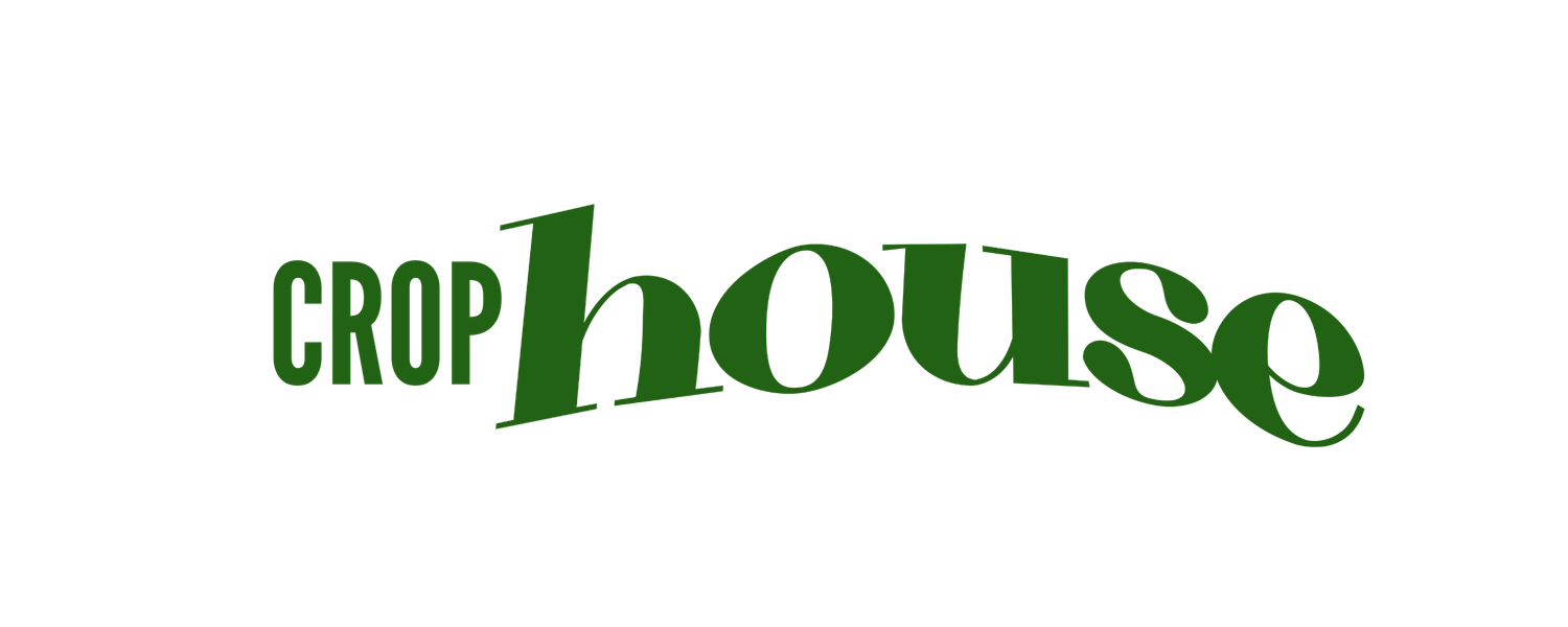 CROP HOUSE.