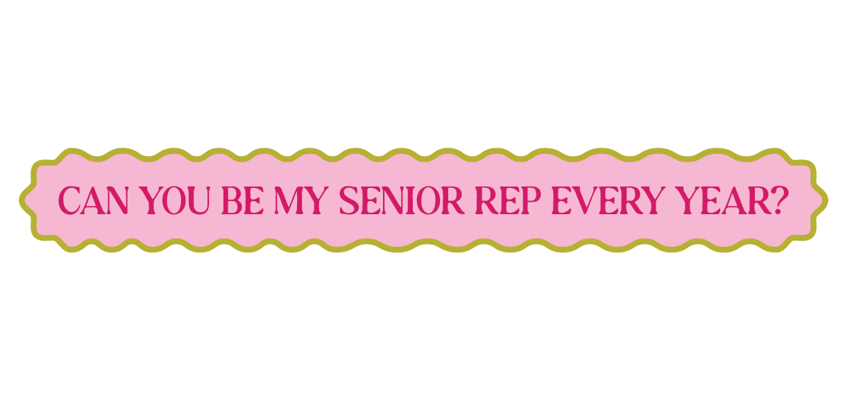 Pink decorative label sticker reading Can You Be My Senior Rep Every Year with gold scalloped border.