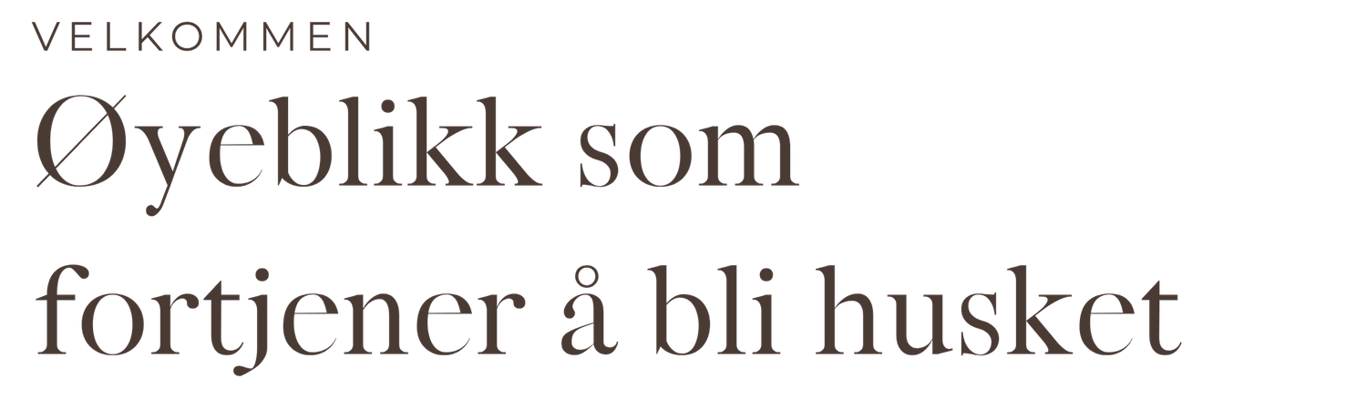 Norwegian welcome text reading Øyeblikk som fortjener å bli husket, meaning Moments worth remembering, in elegant serif font.