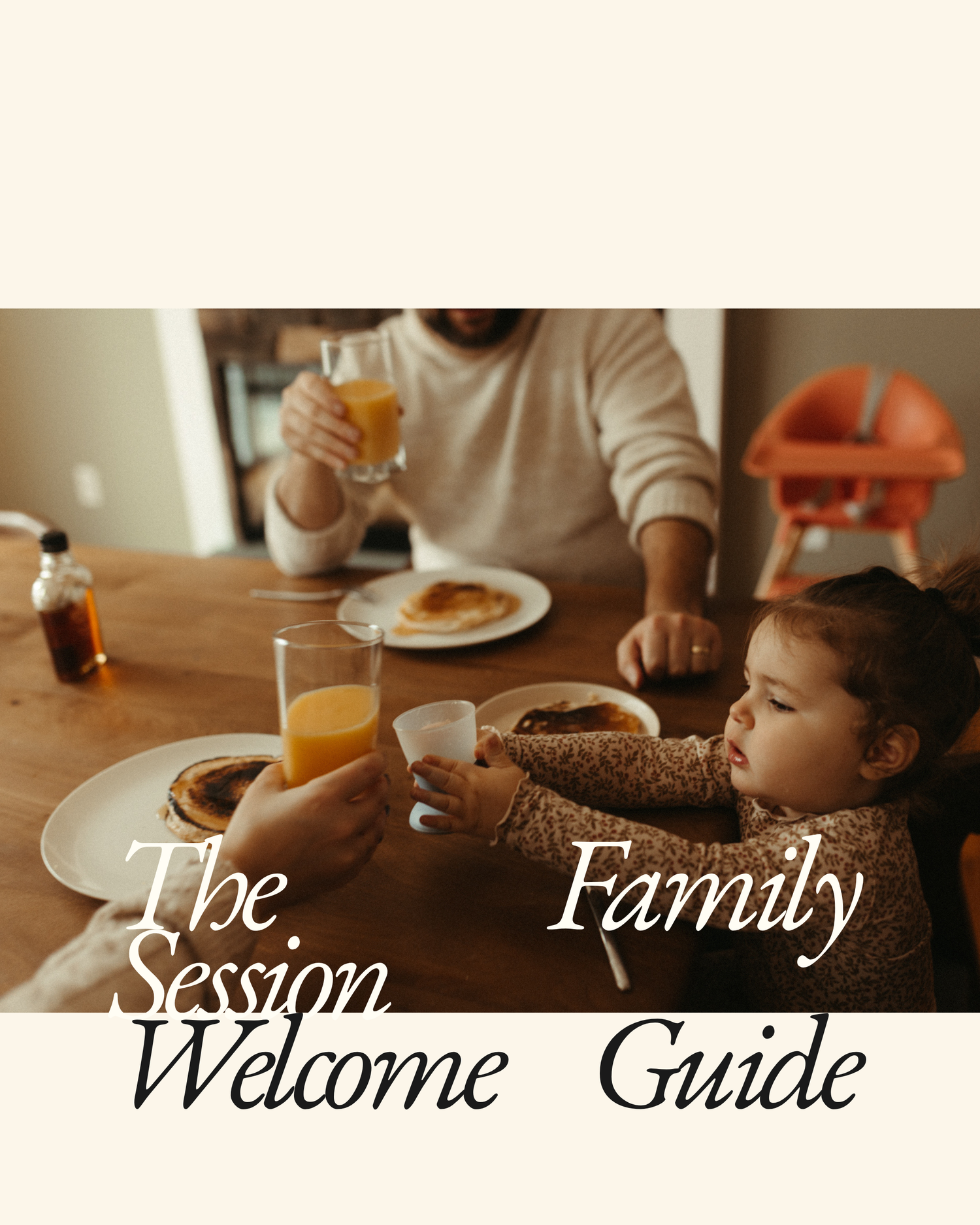 Family breakfast scene with father and toddler at wooden table, orange juice and pancakes, family session welcome guide cover.