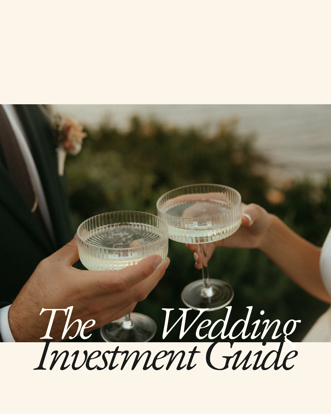 Couple toasting with elegant coupe glasses at outdoor wedding, overlaid with The Wedding Investment Guide text.