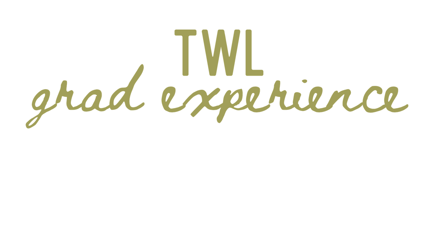 TWL Grad Experience logo in olive green serif and script typography on white background.