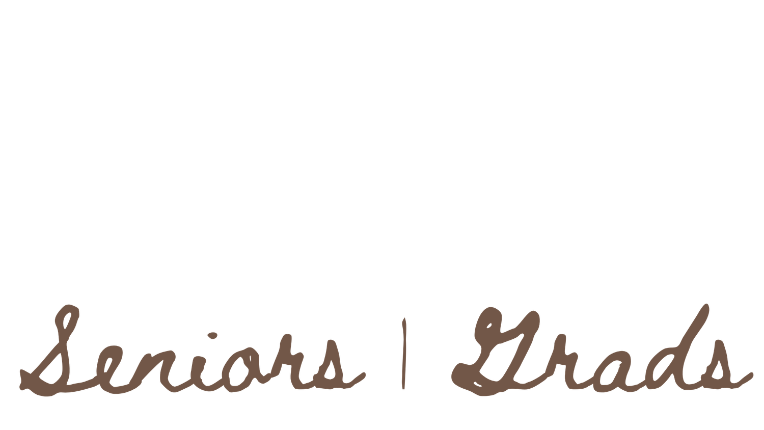 Seniors and Grads written in brown cursive handwritten script font on white background.