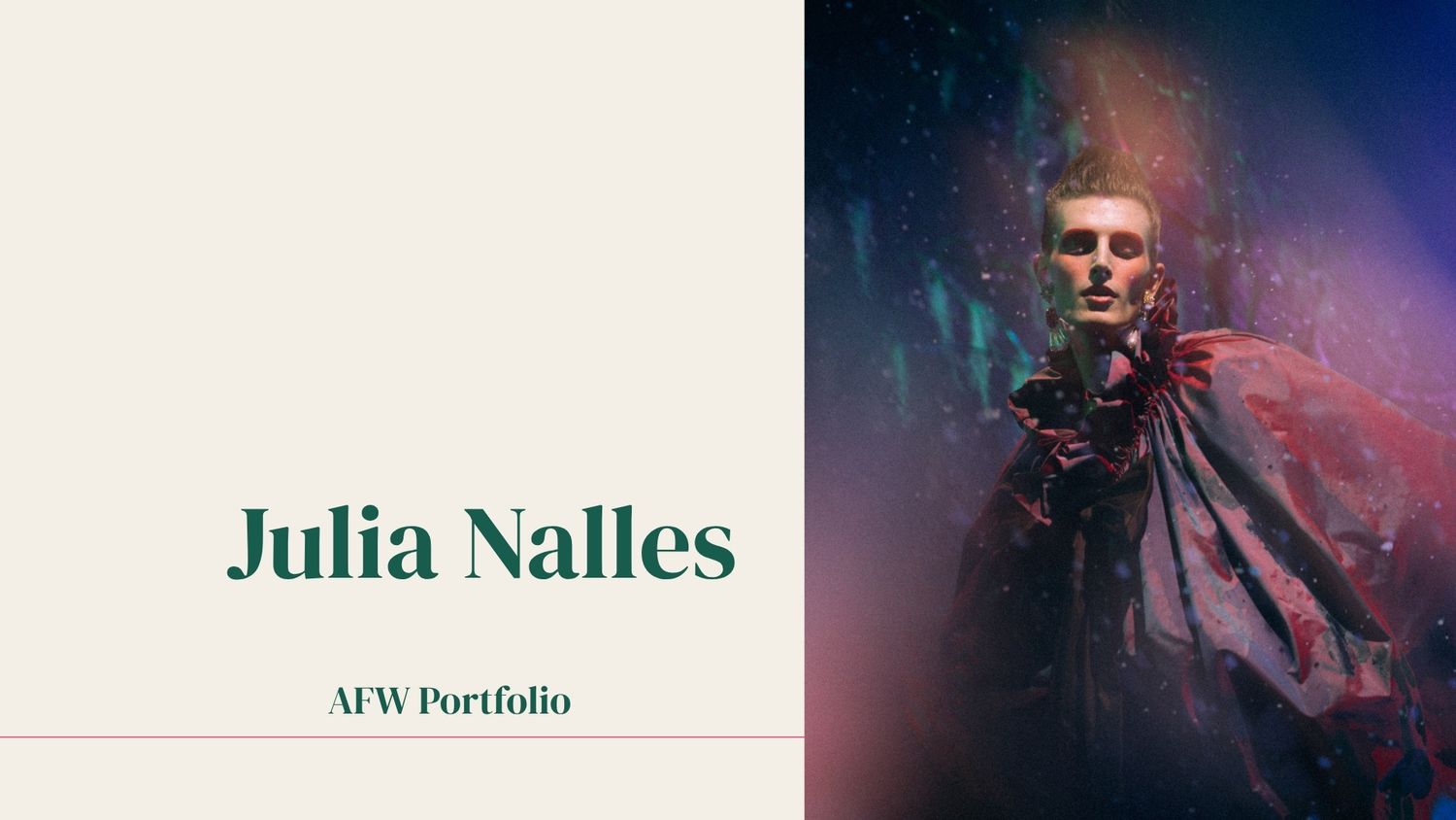 Julia Nalles AFW Portfolio slide featuring a model in dramatic dark fashion against a colorful bokeh background.