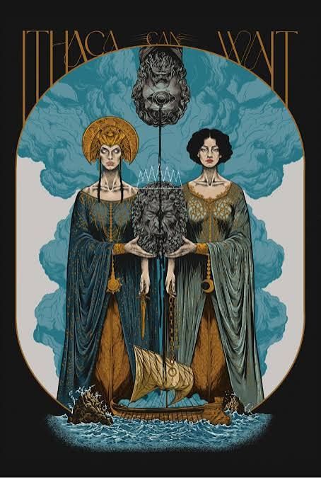 Art nouveau poster reading Ithaca Can Wait showing two robed women holding a decorative mask above stormy seas.