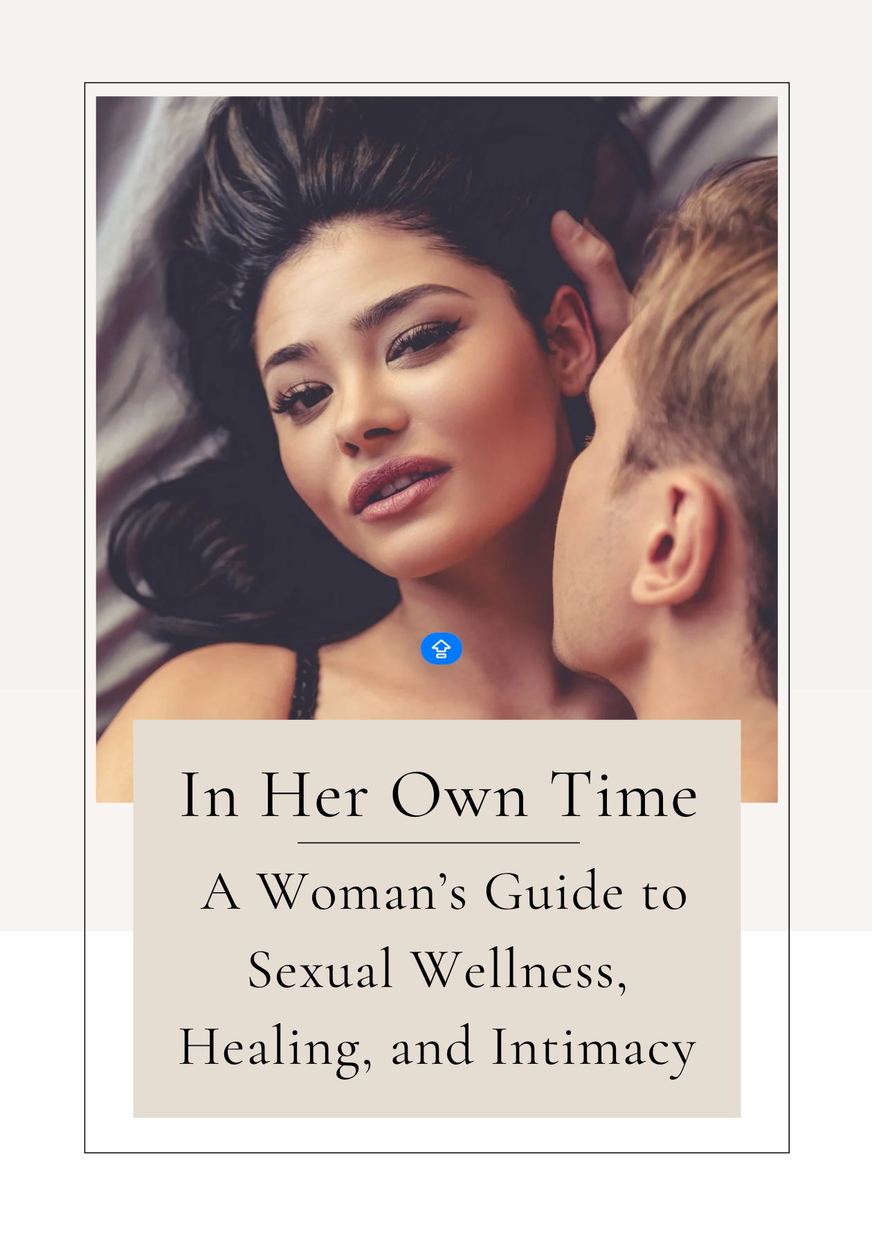 Romantic couple embracing in intimate poses across multiple book cover style images with text about relationships and intimacy.