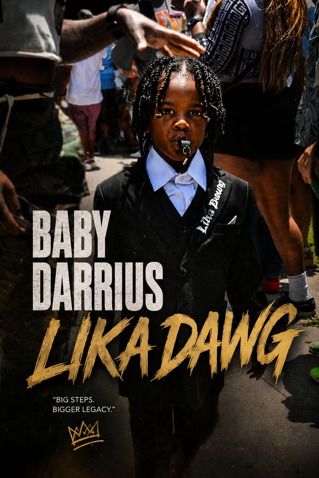 Baby Darrius Lika Dawg promotional poster featuring a young child in a black suit with braids and a whistle.