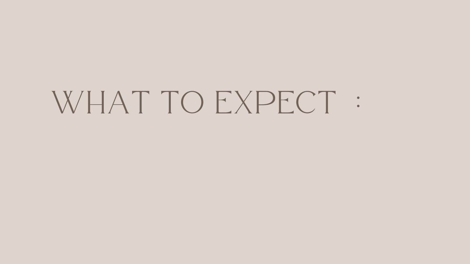 What to Expect