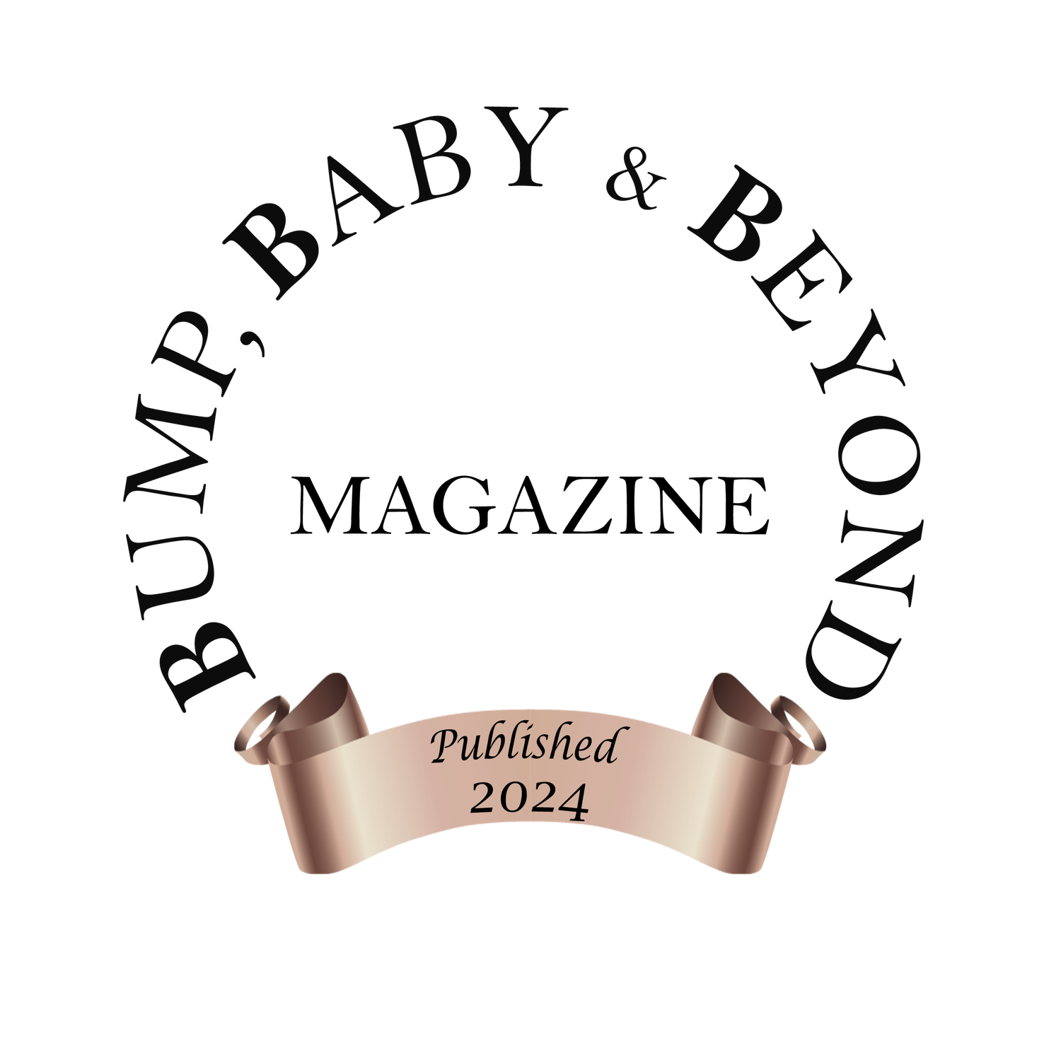 Bump Baby and Beyond Magazine Published 2024 official logo badge in black and rose gold.