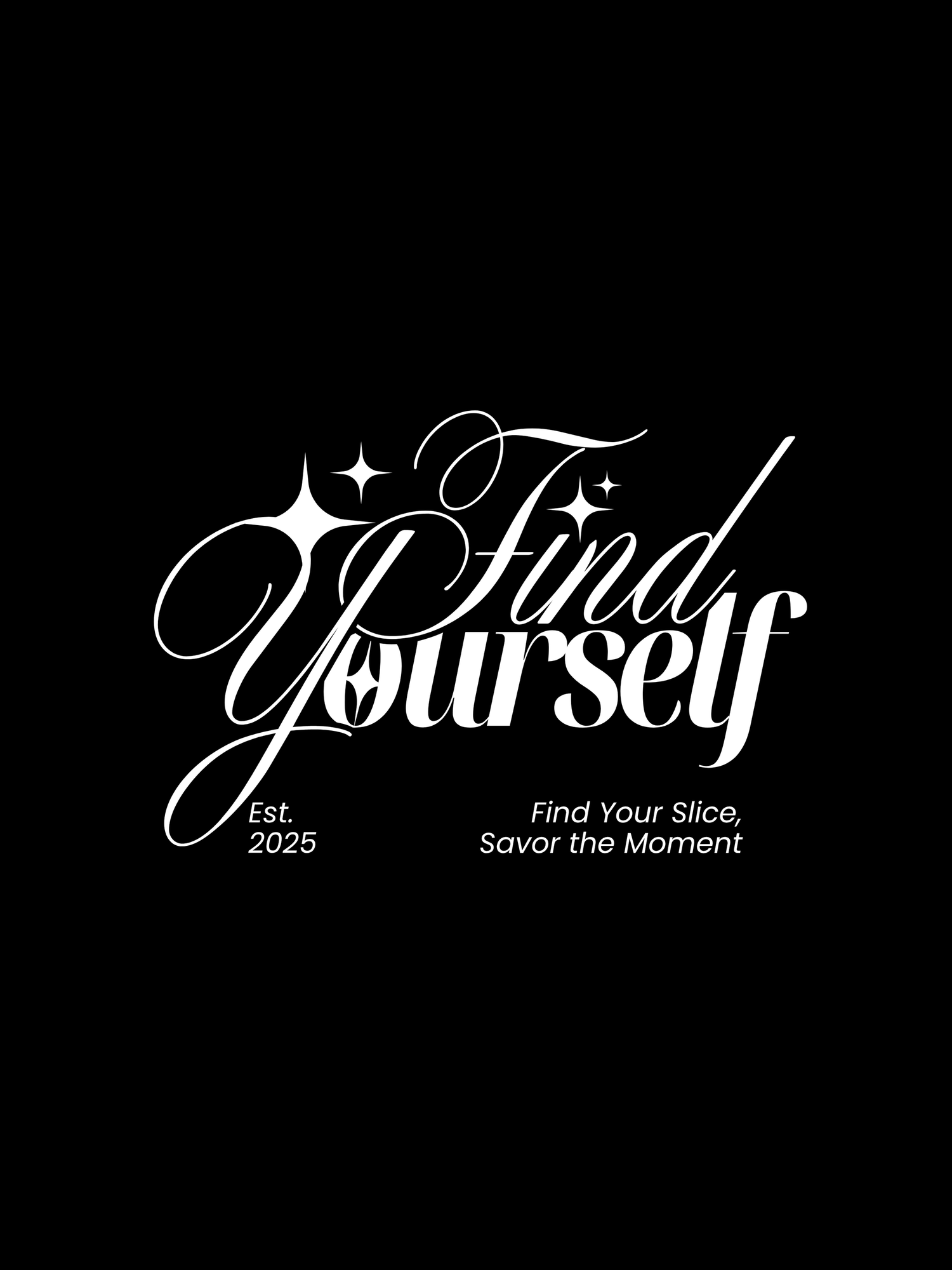 A series of black and white text logos with elegant cursive typography displaying 'Find Your Slice' and 'Savor the Moment'.
