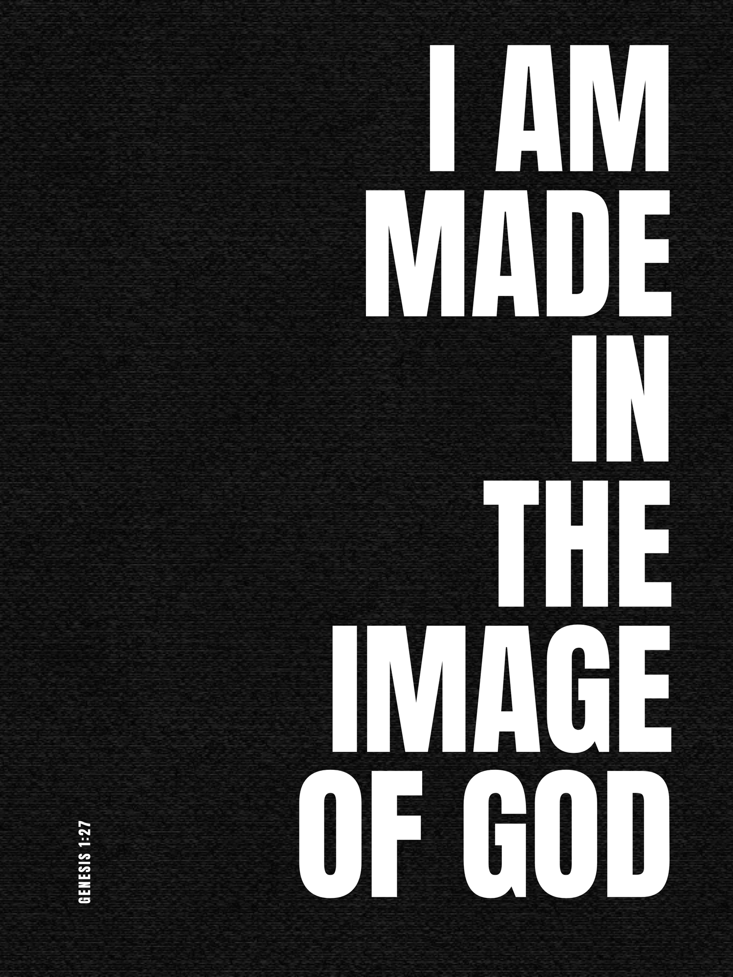 Black and white text panels displaying 'I AM MADE IN THE IMAGE OF GOD' in bold typography against dark backgrounds.