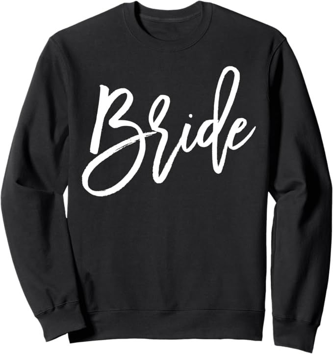 Black crewneck sweatshirt with elegant white script 'Bride' text design for wedding attire.